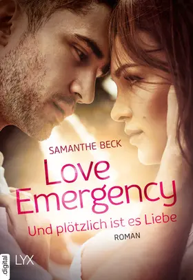Beck |  Love Emergency – Und plötzlich ist es Liebe | eBook | Sack Fachmedien