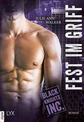 Walker |  Black Knights Inc. - Fest im Griff | eBook | Sack Fachmedien