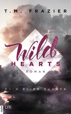 Frazier |  Wild Hearts - Kein Blick zurück | eBook | Sack Fachmedien