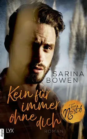 Bowen |  True North - Kein Für immer ohne dich | eBook | Sack Fachmedien