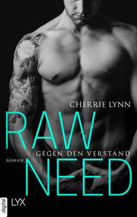 Lynn |  Raw Need - Gegen den Verstand | eBook | Sack Fachmedien
