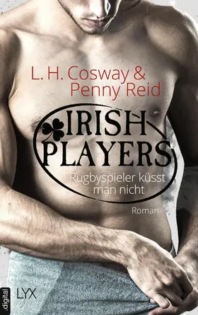 Cosway / Reid |  Irish Players - Rugbyspieler küsst man nicht | eBook | Sack Fachmedien