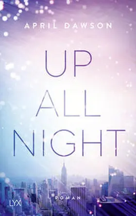 Dawson | Up All Night | Buch | 978-3-7363-0967-8 | www.sack.de