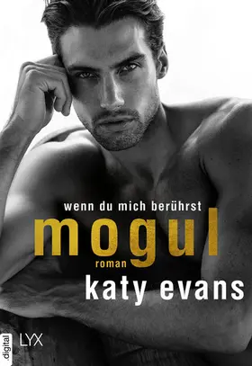 Evans |  Mogul - Wenn du mich berührst | eBook | Sack Fachmedien