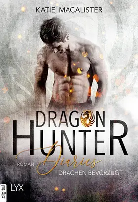 MacAlister |  Dragon Hunter Diaries - Drachen bevorzugt | eBook | Sack Fachmedien