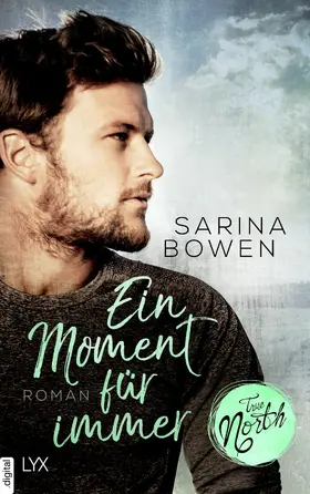 Bowen |  True North - Ein Moment für immer | eBook | Sack Fachmedien