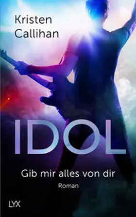 Callihan |  Idol - Gib mir alles von dir | Buch |  Sack Fachmedien