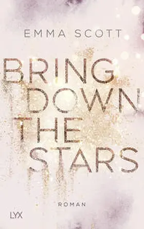Scott | Bring Down the Stars | Buch | 978-3-7363-1128-2 | www.sack.de