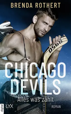 Rothert |  Chicago Devils - Alles, was zählt | eBook | Sack Fachmedien