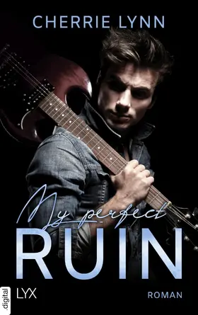 Lynn |  My Perfect Ruin | eBook | Sack Fachmedien