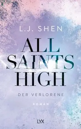 Shen |  All Saints High - Der Verlorene | Buch |  Sack Fachmedien