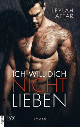 Attar |  Ich will dich nicht lieben | eBook | Sack Fachmedien