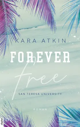 Atkin |  Forever Free - San Teresa University | eBook | Sack Fachmedien