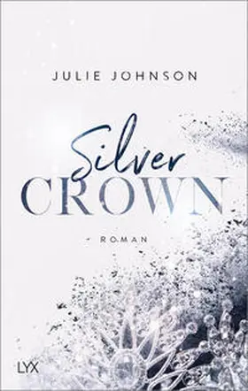 Johnson | Silver Crown - Forbidden Royals | Buch | 978-3-7363-1303-3 | www.sack.de