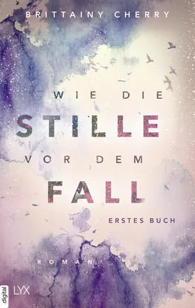 Cherry |  Wie die Stille vor dem Fall. Erstes Buch | eBook | Sack Fachmedien