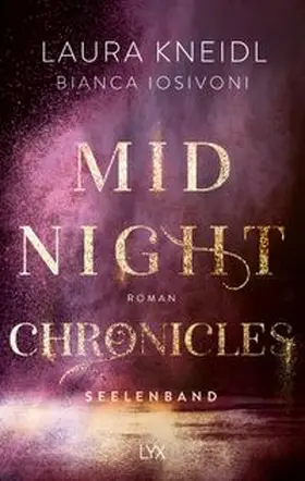 Iosivoni / Kneidl | Midnight Chronicles - Seelenband | Buch | 978-3-7363-1349-1 | www.sack.de