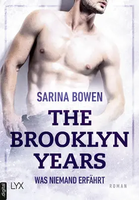 Bowen |  The Brooklyn Years - Was niemand erfährt | eBook | Sack Fachmedien