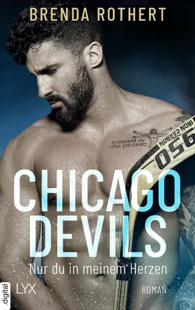 Rothert |  Chicago Devils - Nur du in meinem Herzen | eBook | Sack Fachmedien