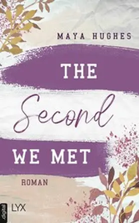 Hughes |  The Second We Met | eBook | Sack Fachmedien