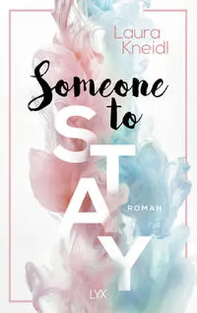 Kneidl |  Someone to Stay | Buch |  Sack Fachmedien