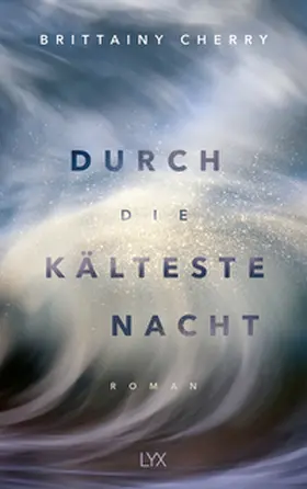 Cherry | Durch die kälteste Nacht | Buch | 978-3-7363-1462-7 | www.sack.de