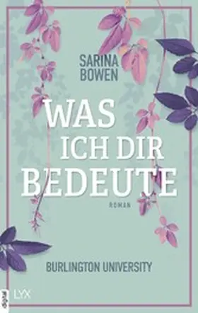 Bowen | Was ich dir bedeute - Burlington University | E-Book | www.sack.de