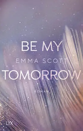 Scott |  Be My Tomorrow | Buch |  Sack Fachmedien