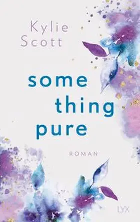 Scott | Something Pure | Buch | 978-3-7363-1541-9 | www.sack.de