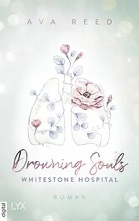 Reed |  Whitestone Hospital - Drowning Souls | eBook | Sack Fachmedien
