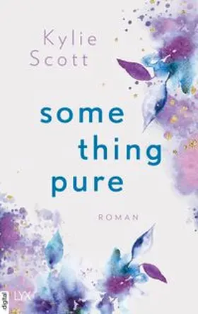 Scott |  Something Pure | eBook | Sack Fachmedien