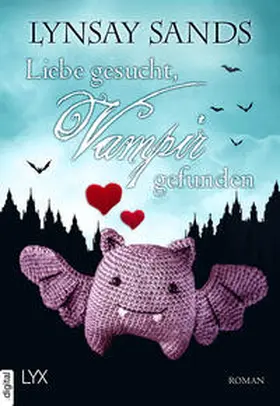 Sands |  Liebe gesucht, Vampir gefunden | eBook | Sack Fachmedien