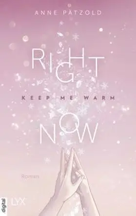 Pätzold |  Right Now (Keep Me Warm) | eBook | Sack Fachmedien