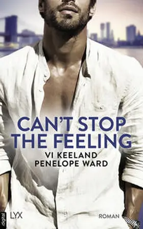 Keeland / Ward |  Can‘t Stop the Feeling | eBook | Sack Fachmedien