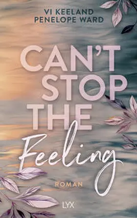 Keeland / Ward |  Can't Stop the Feeling | Buch |  Sack Fachmedien