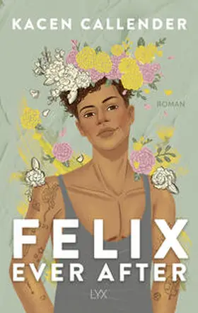 Callender |  Felix Ever After | Buch |  Sack Fachmedien