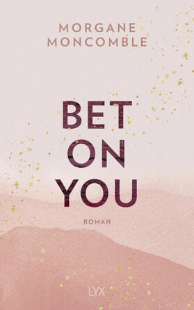 Moncomble |  Bet On You | Buch |  Sack Fachmedien