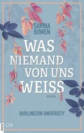 Bowen |  Was niemand von uns weiß - Burlington University | eBook | Sack Fachmedien