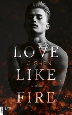 Shen | Love Like Fire | E-Book | www.sack.de