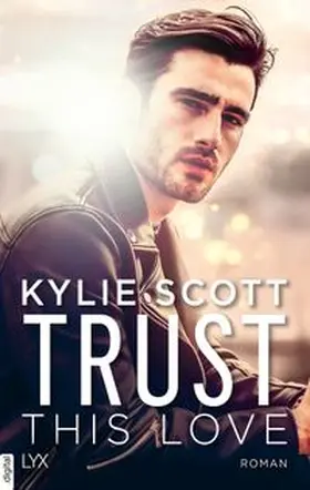 Scott |  Trust this Love | eBook | Sack Fachmedien