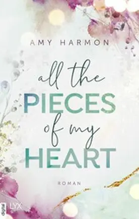 Harmon |  All the Pieces of My Heart | eBook | Sack Fachmedien