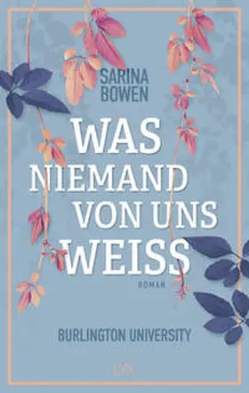 Bowen |  Was niemand von uns weiß - Burlington University | Buch |  Sack Fachmedien