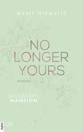 Niemeitz |  No Longer Yours - Mulberry Mansion | eBook | Sack Fachmedien