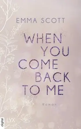 Scott |  When You Come Back to Me | eBook | Sack Fachmedien