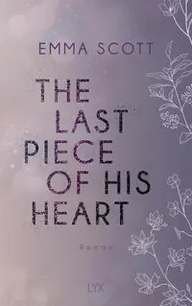 Scott |  The Last Piece of His Heart | Buch |  Sack Fachmedien