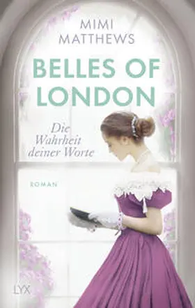 Matthews |  Belles of London - Die Wahrheit deiner Worte | Buch |  Sack Fachmedien