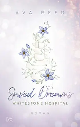Reed |  Whitestone Hospital - Saved Dreams | Buch |  Sack Fachmedien