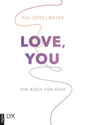 Spellmeier |  Love, You - Ein Buch für dich | eBook | Sack Fachmedien