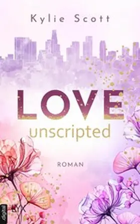 Scott |  Love Unscripted | eBook | Sack Fachmedien
