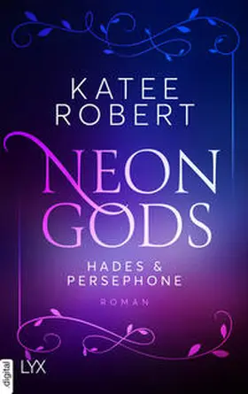 Robert | Neon Gods - Hades & Persephone | E-Book | www.sack.de