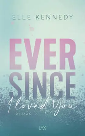 Kennedy |  Ever Since I Loved You | Buch |  Sack Fachmedien